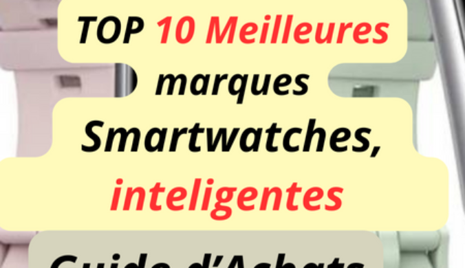 AliExpress, TOP 10 Meilleures marques Smartwatches, montres inteligentes!
